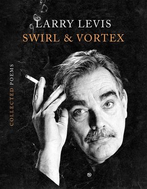 Swirl & Vortex: Collected Poems image number 0