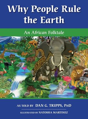 Why People Rule the Earth: An African Folktale image number 0