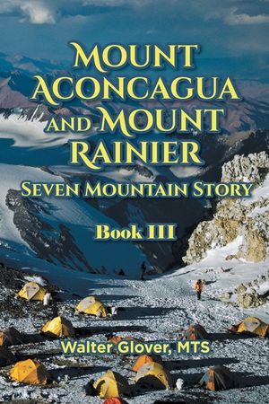 Mount Aconcagua and Mount Rainier Seven Mountain Story: Book III image number 0