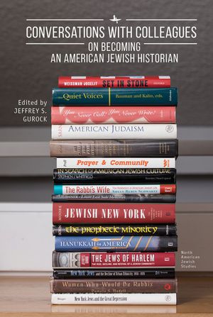 Conversations with Colleagues: On Becoming an American Jewish Historian image number 0
