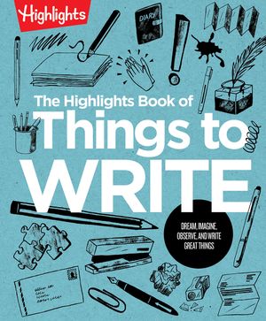 The Highlights Book of Things to Write image number 0