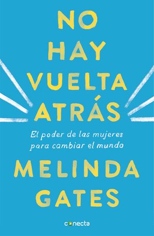 No Hay Vuelta Atr&aacute;s: El Poder de las Mujeres Para Cambiar el Mundo = The Moment of Lift image number 0