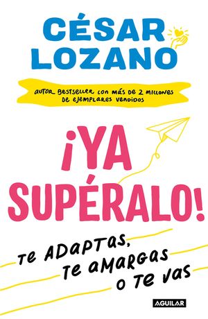 &iexcl;Ya Sup&eacute;ralo! / Get Over It, Already! image number 0