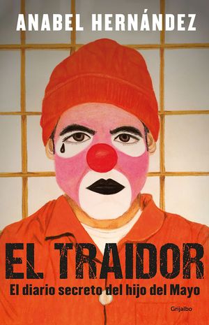 El Traidor. El Diario Secreto del Hijo del Mayo / The Traitor. the Secret Diary of Mayo's Son image number 0