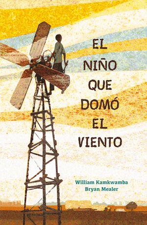 El Ni&ntilde;o Que Dom&oacute; El Viento / The Boy Who Harnessed the Wind image number 0