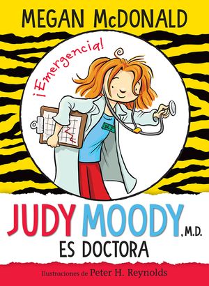 Judy Moody Es Doctora / Judy Moody, M.D., the Doctor Is In! image number 0