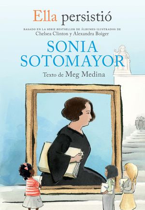 Ella Persisti&oacute; Sonia Sotomayor / She Persisted: Sonia Sotomayor image number 0