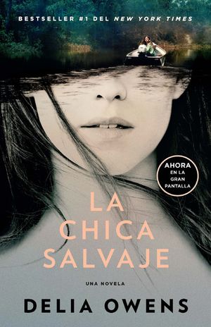 La Chica Salvaje / Where the Crawdads Sing (Movie Tie-In Edition) image number 0