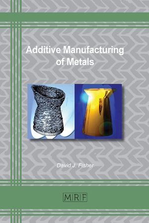 Additive Manufacturing of Metals image number 0