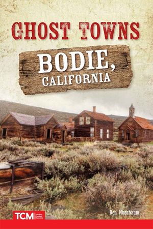 Ghost Towns: Bodie, California image number 0