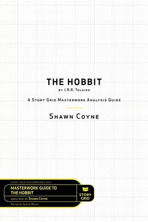 The Hobbit By J.R.R. Tolkien: A Story Grid Masterworks Analysis Guide image number 0