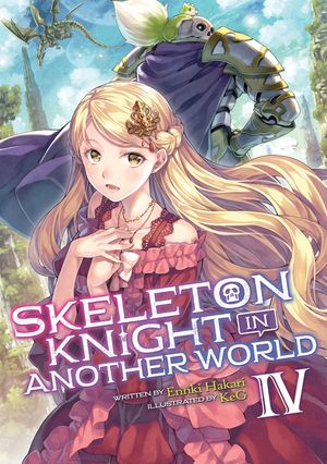 Skeleton Knight in Another World (Light Novel) Vol. 4 image number 0