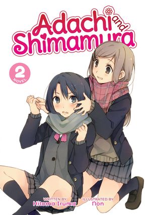 Adachi and Shimamura (Light Novel) Vol. 2 image number 0