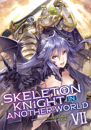 Skeleton Knight in Another World (Light Novel) Vol. 7 image number 0