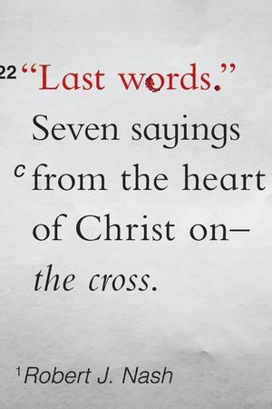 Last Words: Seven Sayings from the Heart of Christ on the Cross image number 0
