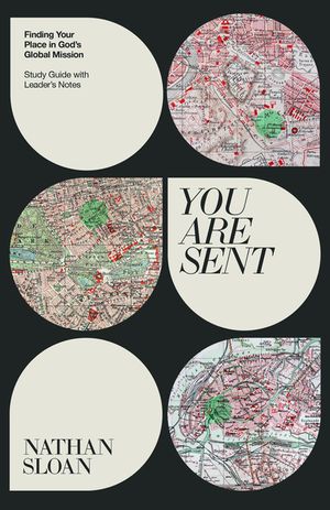 You Are Sent: Finding Your Place in God's Global Mission, Study Guide with Leader's Notes image number 0