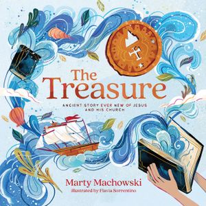 The Treasure: Ancient Story Ever New of Jesus and His Church image number 0