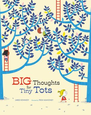 Big Thoughts for Tiny Tots: A Beginner's Gospel Story Book of Questions and Answers image number 0