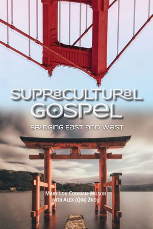 Supracultural Gospel: Bridging East and West image number 0