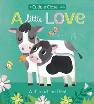 A Little Love: A Cuddle Close Book image number 0