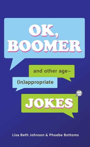 Ok, Boomer: And Other Age-(In)Appropriate Jokes image number 0