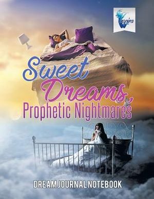 Sweet Dreams, Prophetic Nightmares Dream Journal Notebook image number 0