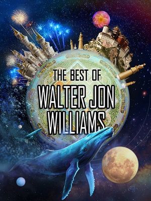 The Best of Walter Jon Williams image number 0