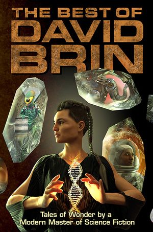 The Best of David Brin: Tales of Wonder by a Modern Master of Science Fiction image number 0