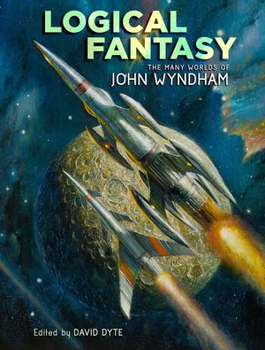 Logical Fantasy: The Many Worlds of John Wyndham image number 0