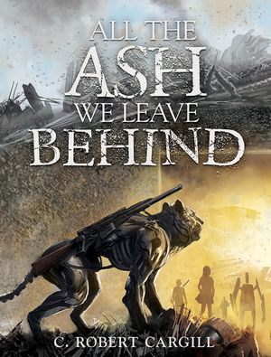 All the Ash We Leave Behind image number 0