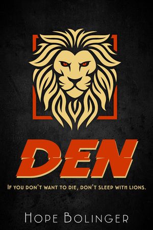 Den: If You Don't Want to Die, Don't Sleep with Lions image number 0