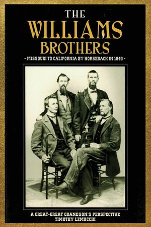 The Williams Brothers: Missouri to California by Horseback in 1843: A Great-Great Grandson's Perspective image number 0