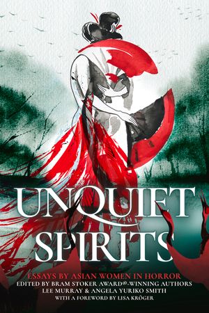 Unquiet Spirits: Essays by Asian Women in Horror image number 0