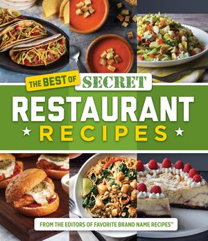 The Best of Secret Restaurant Recipes image number 0