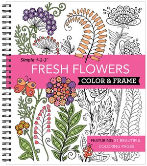 Color & Frame - Fresh Flowers (Adult Coloring Book) image number 0