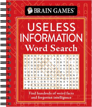 Brain Games - Useless Information Word Search: Find Hundreds of Weird Facts and Forgotten Intelligence image number 0