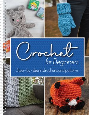 Crochet for Beginners: Step-By-Step Instructions and Patterns image number 0