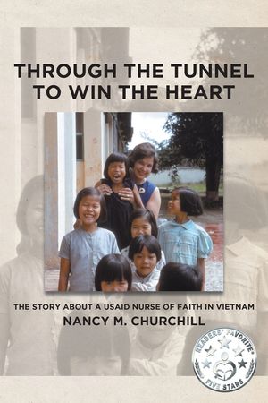Through the Tunnel to Win the Heart: The story about a USAID nurse of faith in Vietnam image number 0