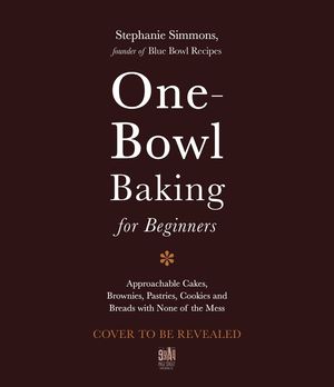 The One-Bowl Baker: Easy, Unfussy Recipes for Decadent Cakes, Brownies, Cookies and Breads image number 0