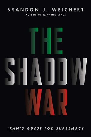The Shadow War: Iran's Quest for Supremacy image number 0