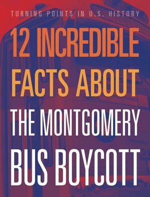 12 Incredible Facts about the Montgomery Bus Boycott image number 0