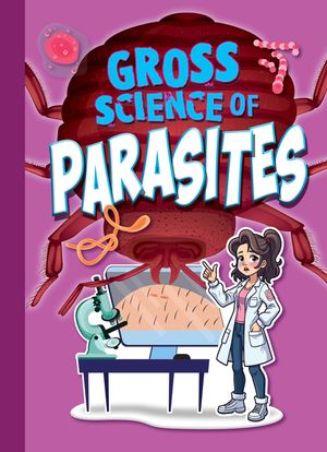Gross Science of Parasites image number 0