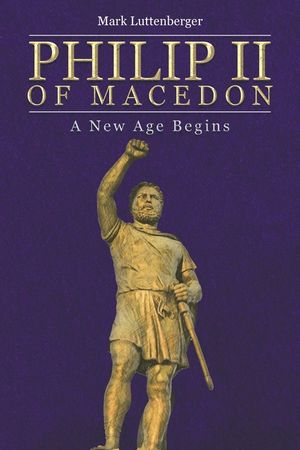 Philip II of Macedon: A New Age Begins image number 0
