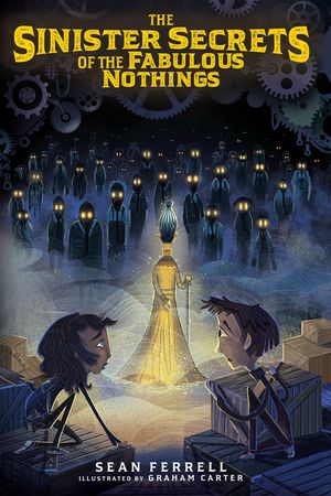 The Sinister Secrets of the Fabulous Nothings image number 0