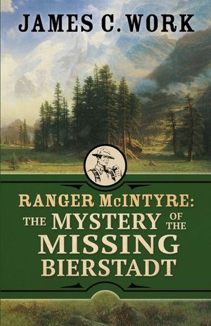 Ranger McIntyre: The Mystery of the Missing Bierstadt image number 0