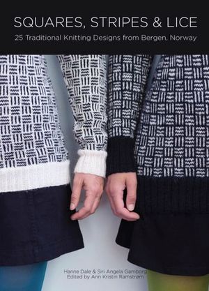 Squares, Stripes & Lice: 25 Traditional Knitting Designs from Bergen, Norway image number 0