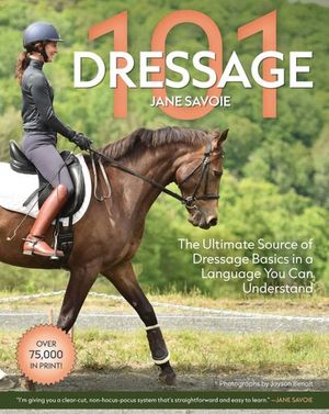Dressage 101: The Ultimate Source of Dressage Basics in a Language You Can Understand image number 0