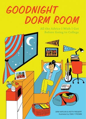 Goodnight Dorm Room: All the Advice I Wish I Got Before Going to College image number 0