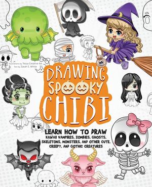 Drawing Spooky Chibi: Learn How to Draw Kawaii Vampires, Zombies, Ghosts, Skeletons, Monsters, and Other Cute, Creepy, and Gothic Creatures image number 0