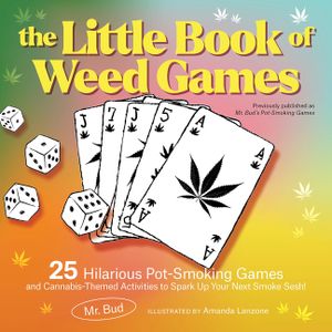 The Little Book of Weed Games: Hilarious Pot-Smoking Games and Cannabis-Themed Activities to Spark Up Your Next Smoke Sesh! image number 0